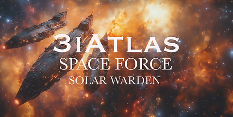 3iAtlas and Solar Warden: The Great Alien Deception Unfolds