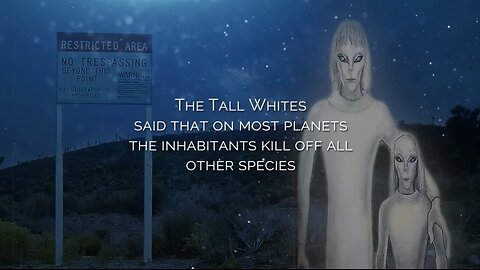 TALL WHITE ALIENS WARNED US