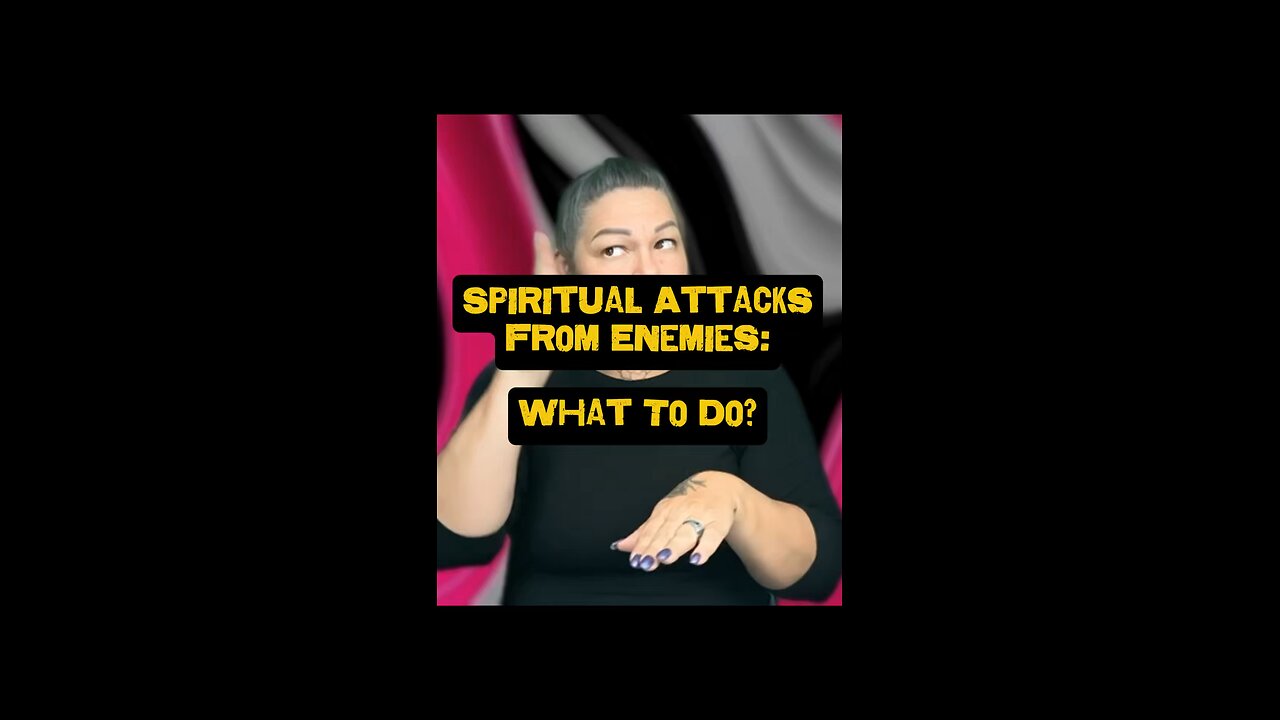 Spiritual Attacks From Enemies: Whatcha Do? 🤔