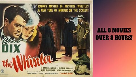 The Whistler - Film Noir - Crime - SPECIAL - ALL 8 MOVIES - Over 8 Hours!! - FULL MOVIES IN HD!!