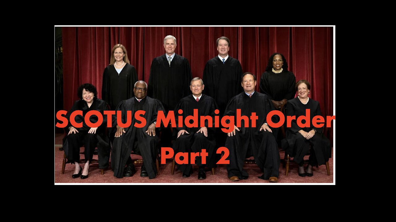 SCOTUS Midnight Order, Part 2