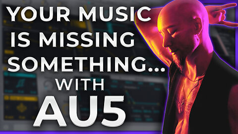 Give Your Music A Story I Au5 Behind The DAW