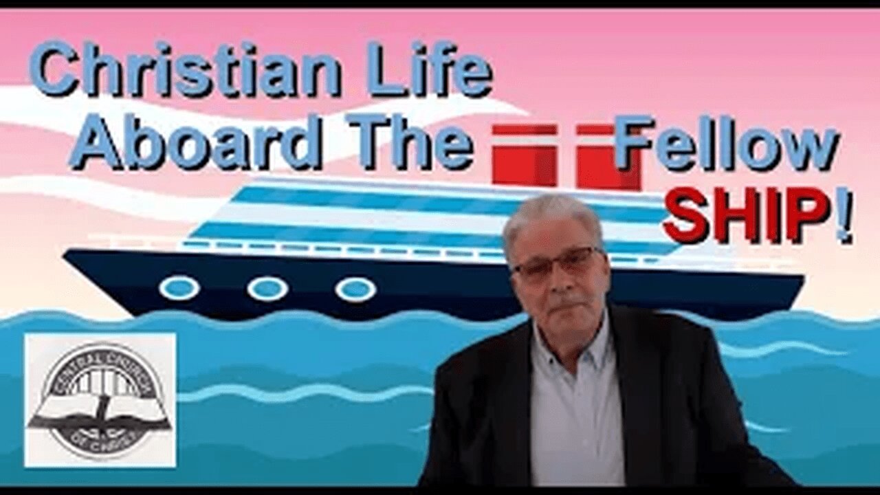 2025_06_01: Kenosha Central Church Of Christ - Christian Life Aboard The Fellow-SHIP!