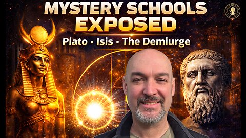 Highly Guarded Secrets of the Demiurge - Mystery Schools, Isis & The Teachings of Plato
