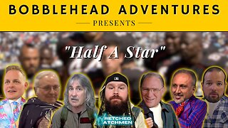 Bobblehead Adventures | "Half A Star"