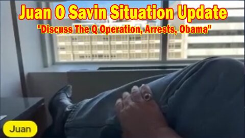 Juan O Savin & Jordan Clark Situation Update 07.21.25: "The Q Operation, Arrests, Obama"