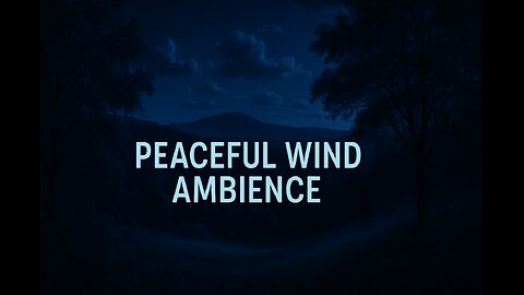 Relaxing Wind Sounds | Nature’s Calm Ambience for Sleep, Study, or Meditation