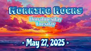 ☀️ Morning Rocks - 5.27.25 📖