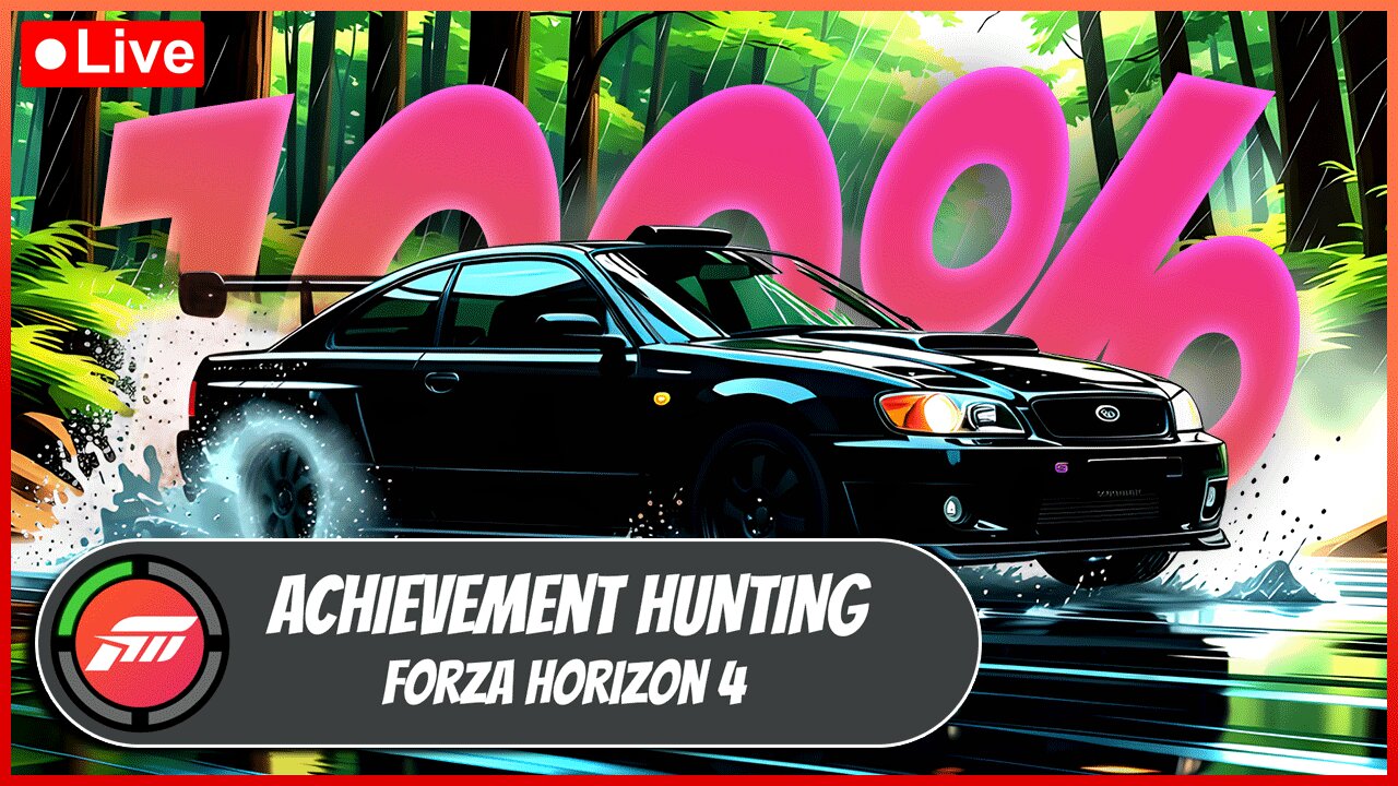 🔴 LIVE - 100% Achievement Journey! 🏆160/178 | Forza Horizon 4