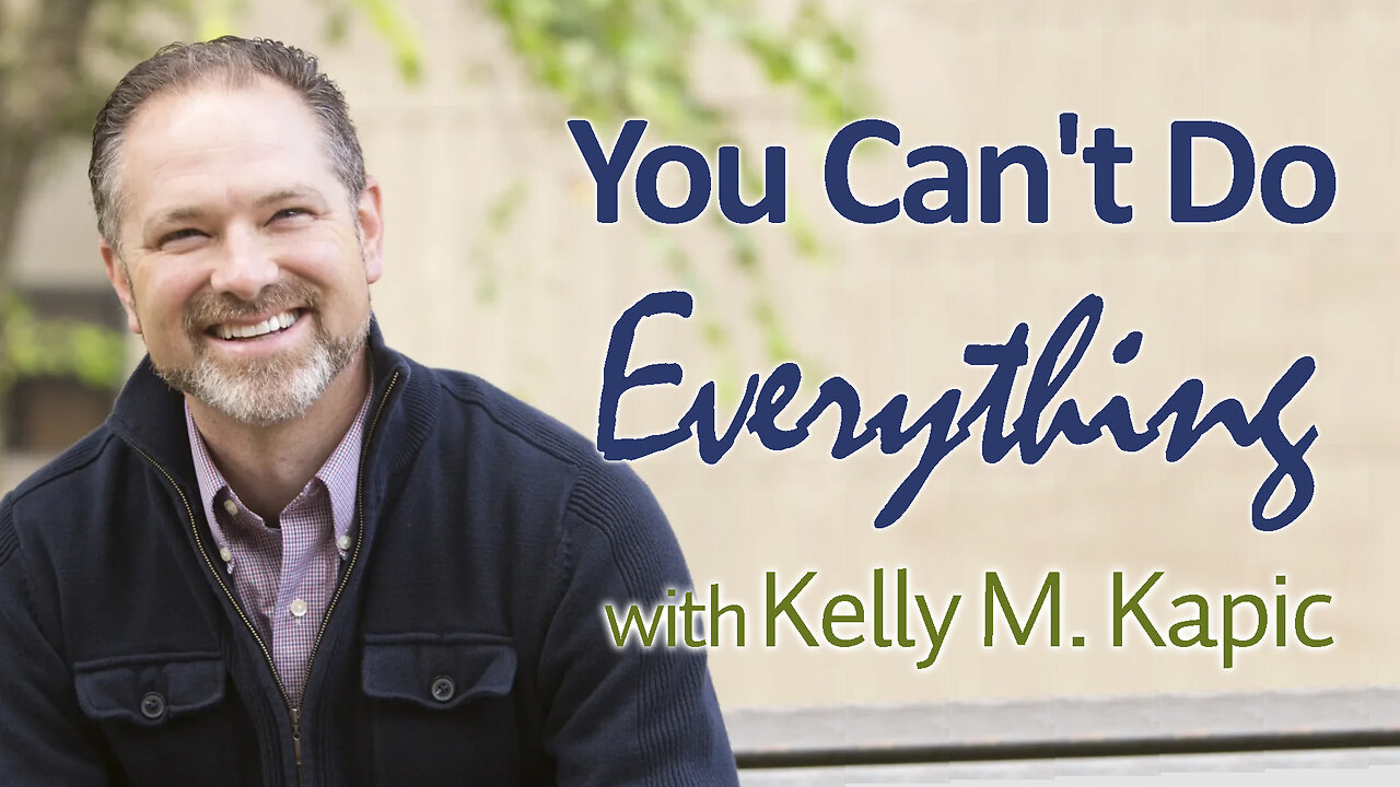 You Can't Do Everything - Kelly M. Kapic on LIFE Today Live