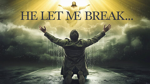 What If God Let You Break… Just to Set You Free?