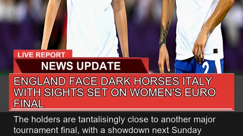 England Face Dark Horses Italy with Sights Set on