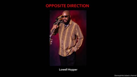 Lowell Hopper - Opposite Direction