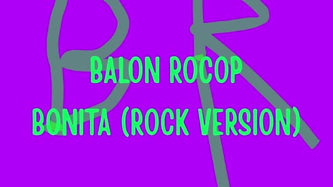 Balon Rocop - Bonita (Rock Version)