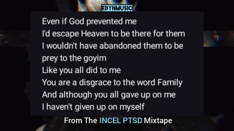 My Family Failed Me | (Song 5 of the INCEL PTSD Mixtape)