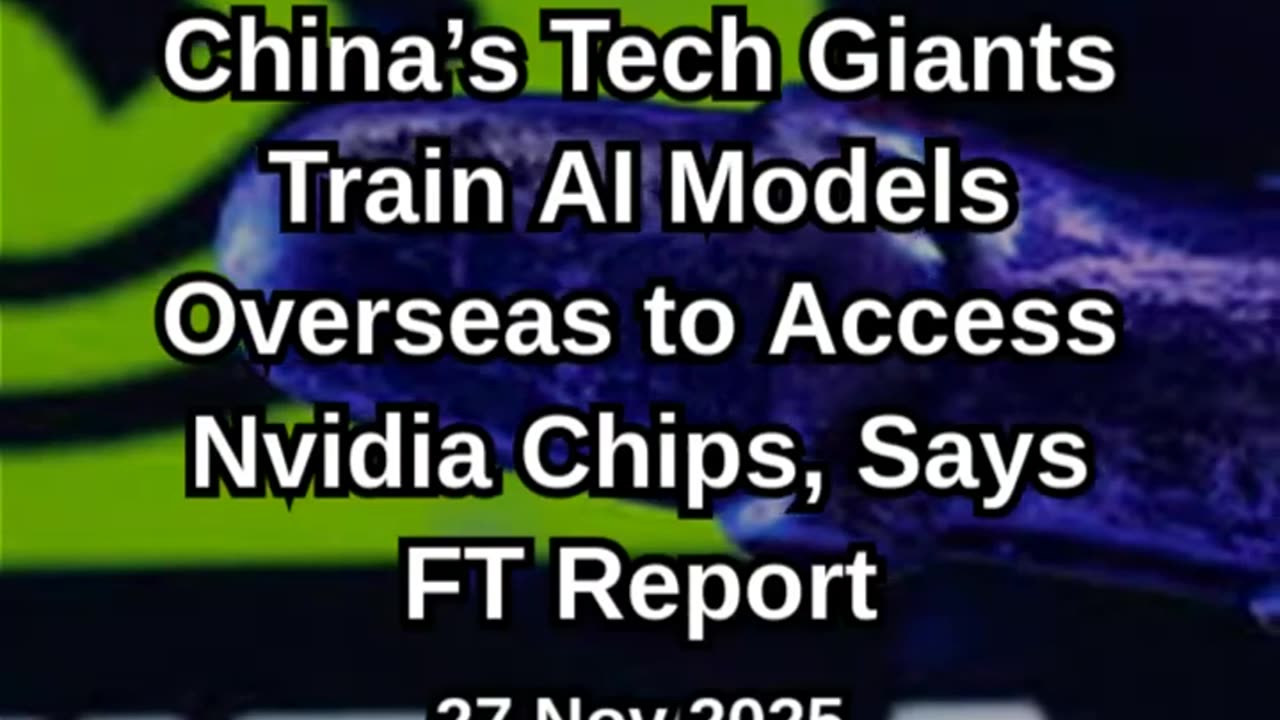 AI Training Overseas to Access Nvidia Chips, Says