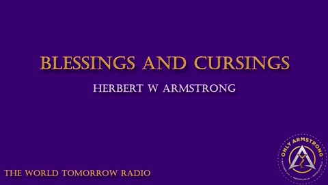 The World Tomorrow Radio- Blessings and Cursings
