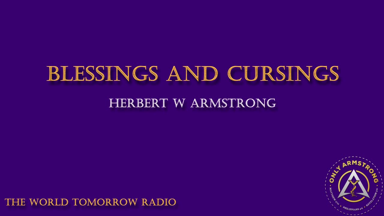 The World Tomorrow Radio- Blessings and Cursings
