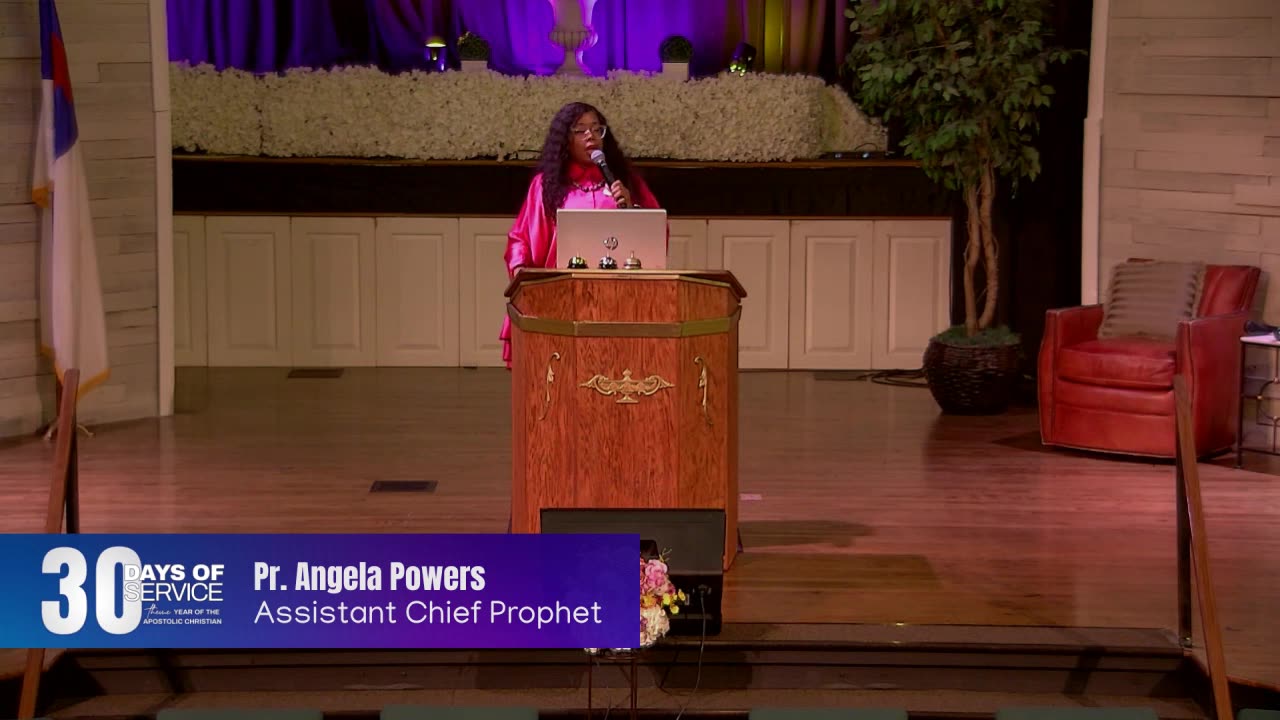 30 Days of Service: Year of the Apostolic Christian (Asst. Chief Prophet Angela Powers)