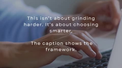 This isn’t about grinding harder. It’s about choosing smarter.