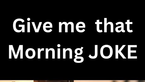 Morning Joe for Morning Jokes!