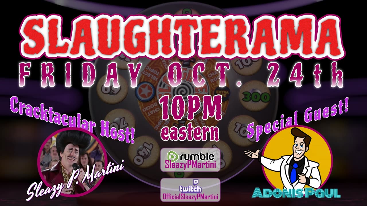 SLAUGHTERAMA!! Tonight at 9pm CST!