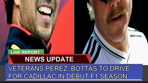 Veterans Perez Bottas to Drive for Cadillac in De