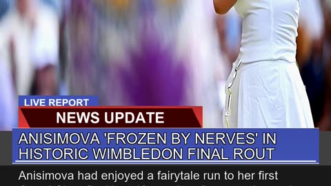 Anisimova Frozen by Nerves in Historic Wimbledon