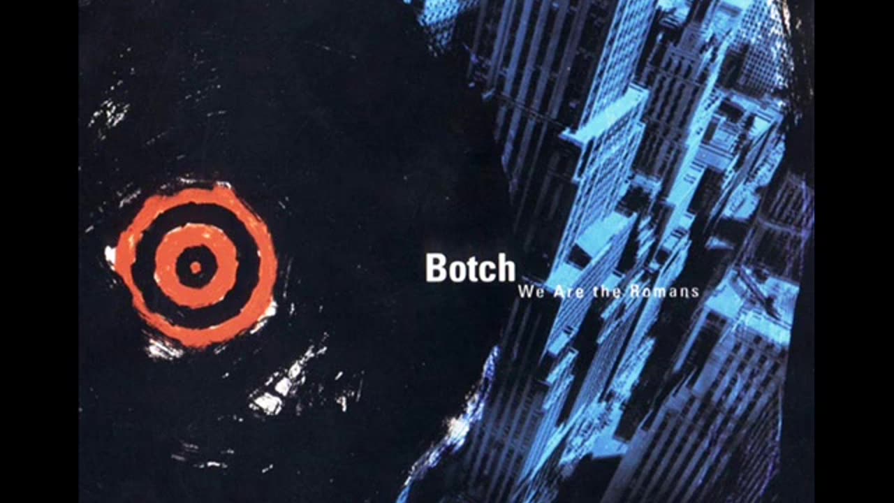 BOTCH - We Are The Romans