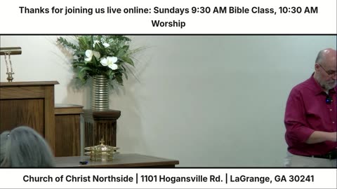Northside LaGrange Church of Christ Live Stream for 5-18-25