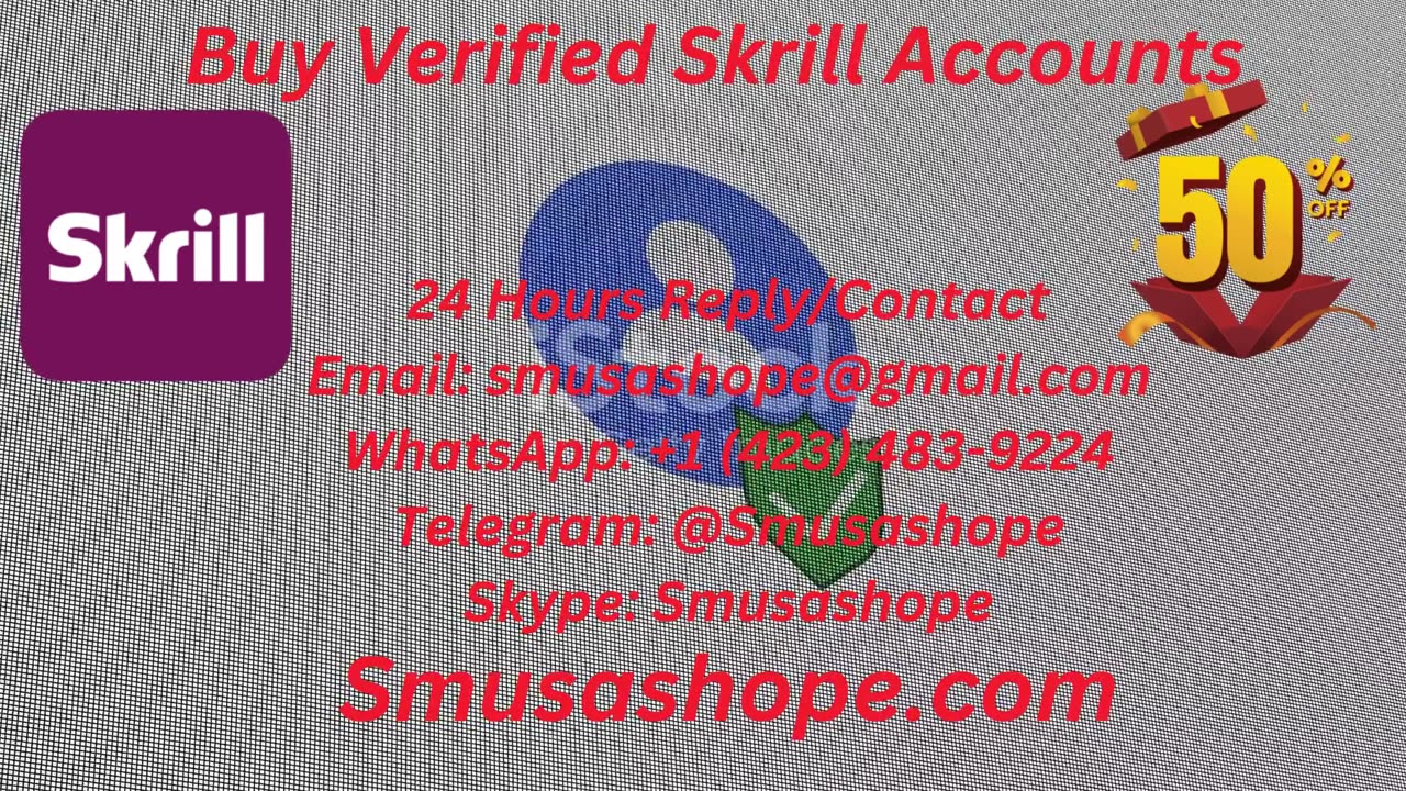 Top 11 Reliable Sites to Buy Verified Skrill Accounts in this Year