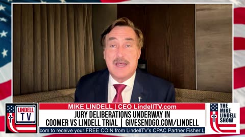 The Mike Lindell Show: JURY DELIBERATIONS UNDERWAY IN COOMER VS. LINDELL TRIAL
