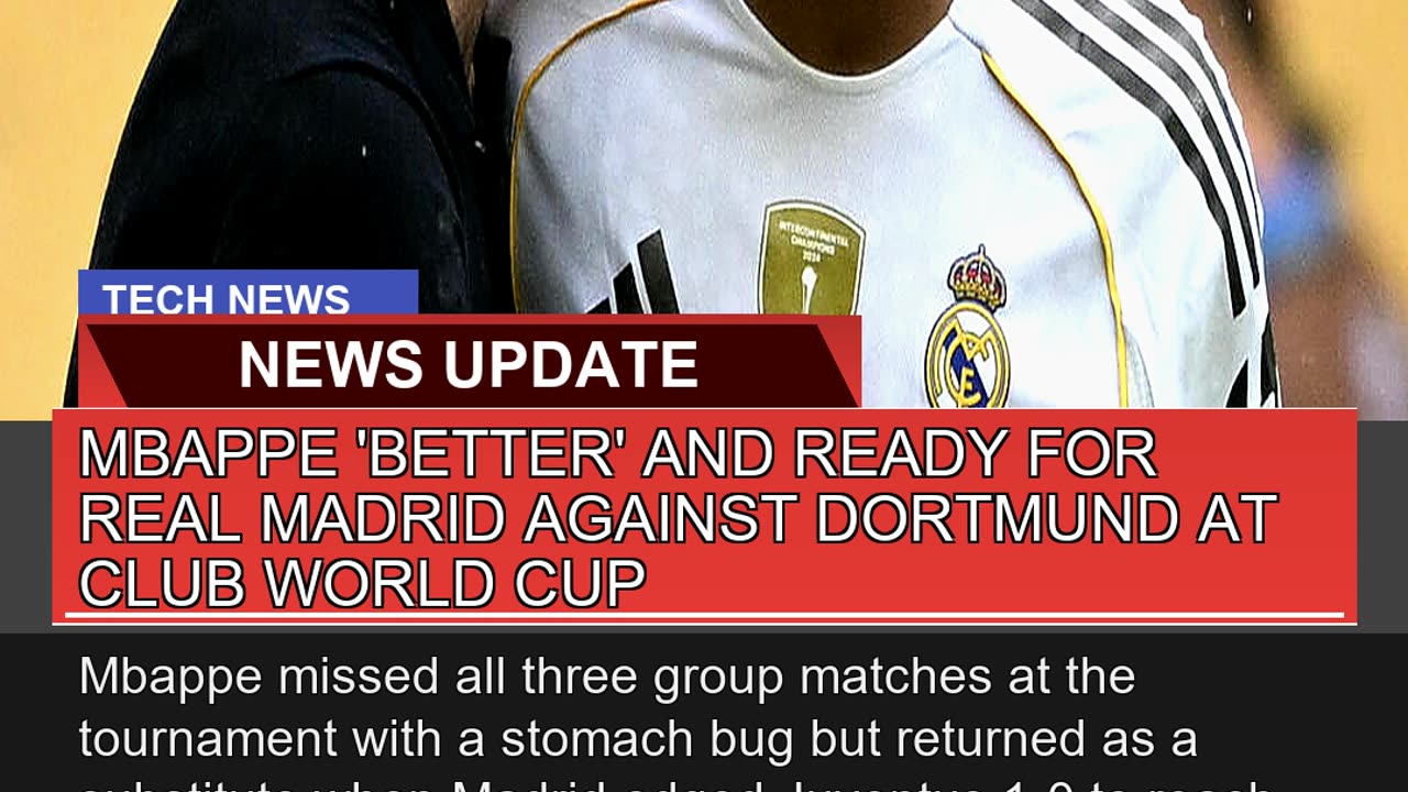 Mbappe Better and Ready for Real Madrid Against