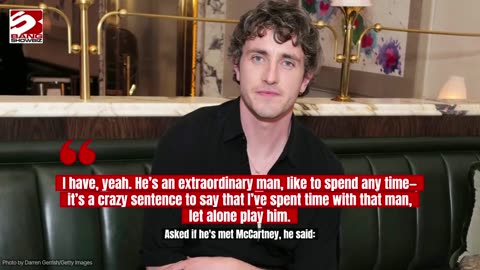Paul Mescal shares his thoughts on playing as Sir Paul McCartney in the Beatles film
