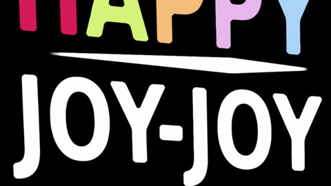HAPPY JOY-JOY SATURDAY!