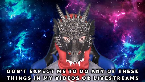 Here's What I Won't Be Doing In My Videos And Livestreams And Why