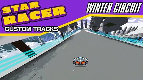 Star Racer Custom Tracks #19: Winter Circuit by CR-Nova
