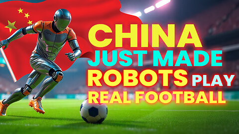 Happening NOW: China Just Unleashed Its Autonomous Robot Football Team