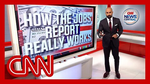 How the jobs report really works
