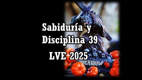 Sabiduría y Disciplina 39