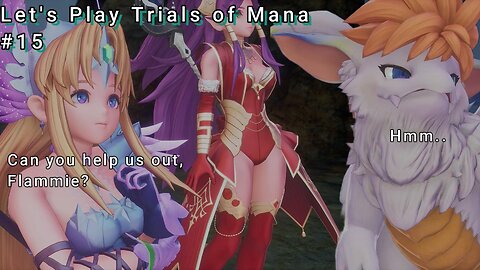 Let's Play! Trials of Mana Part 15! SO CLOSE YET SO FAR!!! HEY A DRAGON!!!