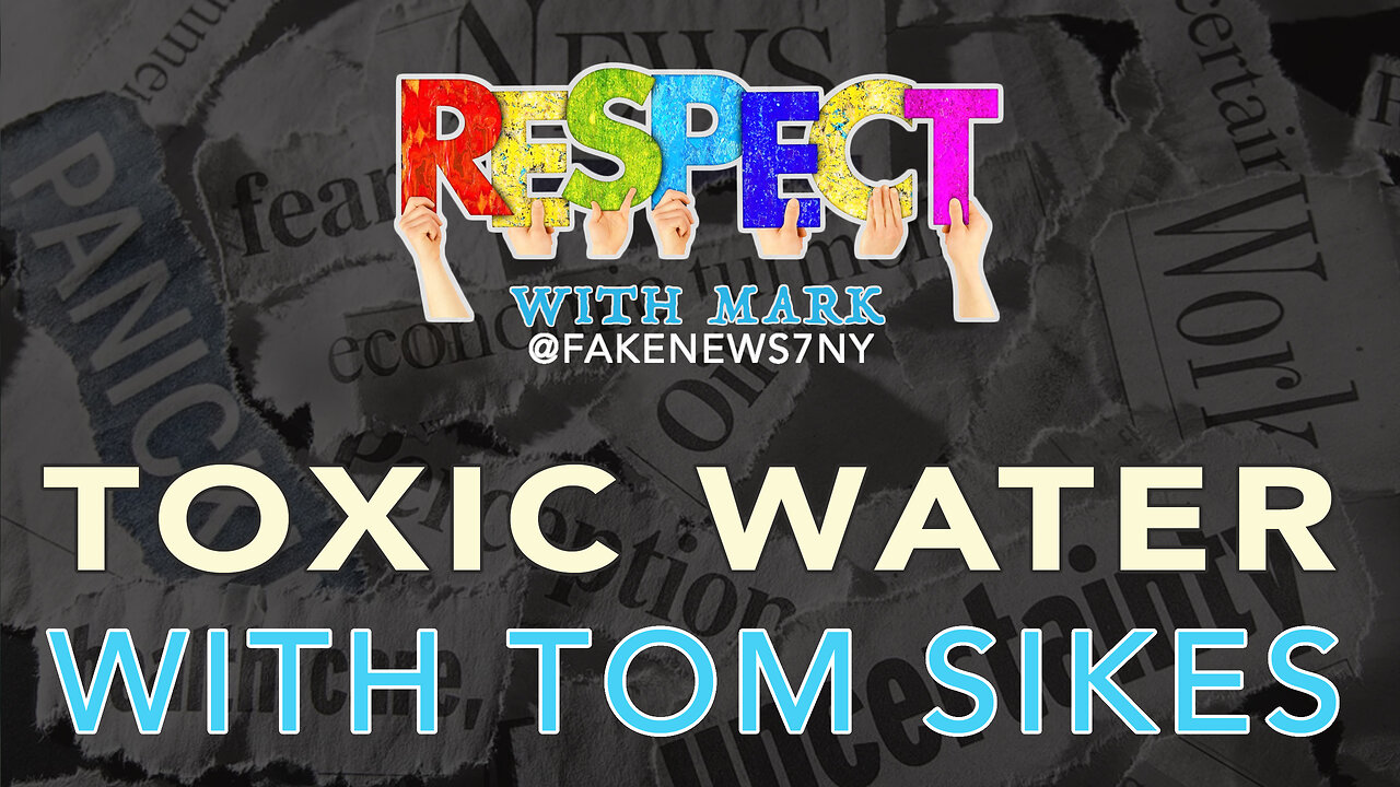 Toxic Water, With Tom Sikes, 8pm EDT