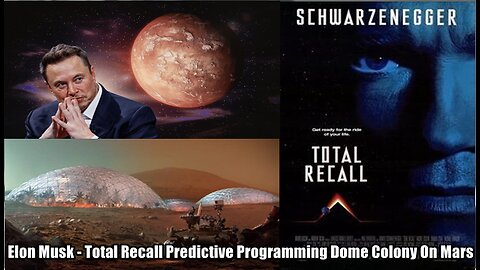 Elon Musk - Total Recall Predictive Programming Dome Colony On Mars - You Can't Land On A Star!