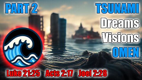 🌊🌊🌊 HIGH lll LIGHTS - TSUNAMI DREAMS Part 2 Deep Sleep Omens #ESP #Psionics #Christianity
