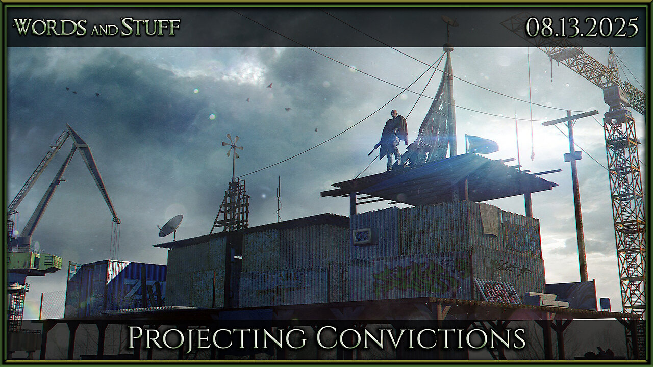 Projecting Convictions | Words and Stuff