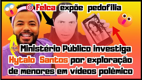 ESCÂNDALO! #HytaloSantos é acusado de pedofilia e tem perfil deletado após denúncia de #Felca nossa!