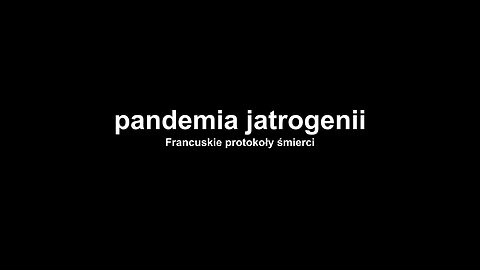 Pandemia jatrogenii: Francuskie protokoły śmierci...