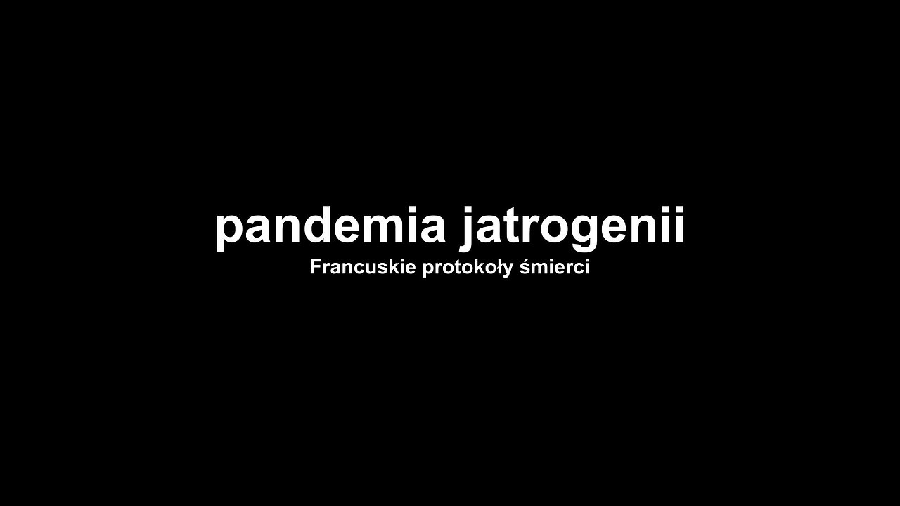 Pandemia jatrogenii: Francuskie protokoły śmierci...