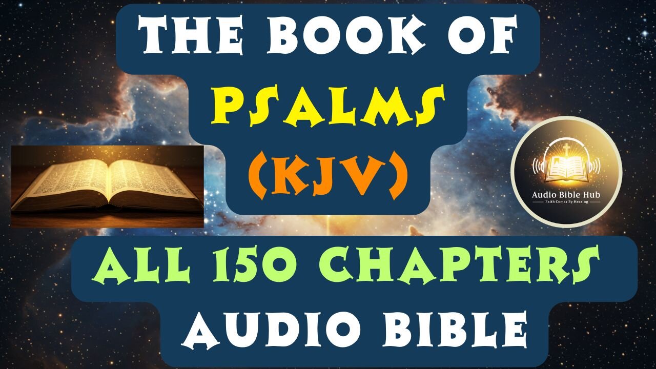 Psalms - All 150 Chapters | KJV Audio Bible | King James Version (Full Book)