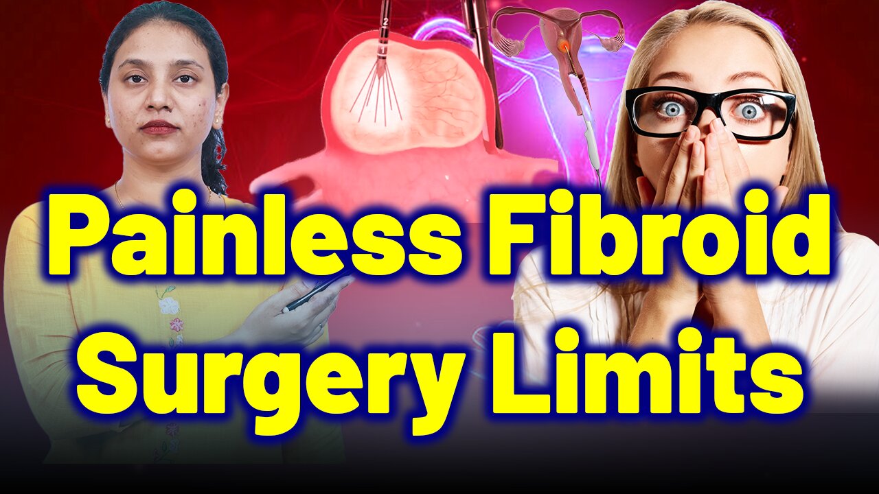 Hidden Limitations of RFA,Laparoscopic & Transvaginal Fibroid Surgeries Treatment Cure| Gynaecology